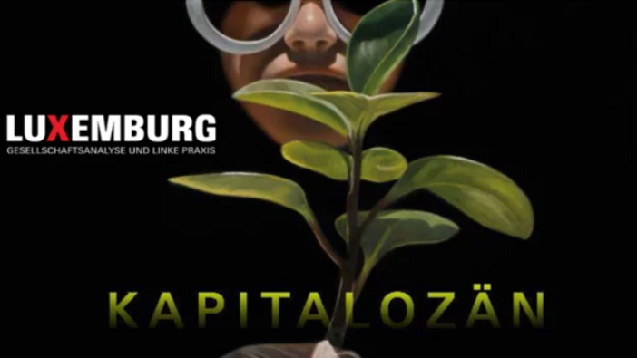 Neue Ausgabe der Luxemburg erschienen: Kapitalozän